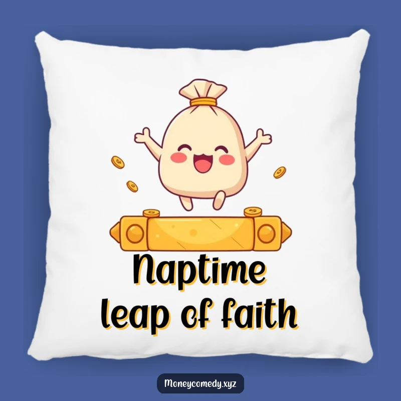 Funny Leaping Coin Pillow: Cozy Up to Success, An Encouraging Funny Gift