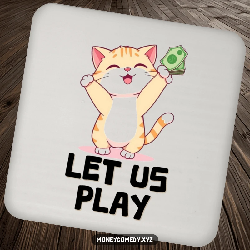 Funny Cat Money Coaster showing a playful cat smiling as it bats at dangling bills, protecting surfaces with humor.