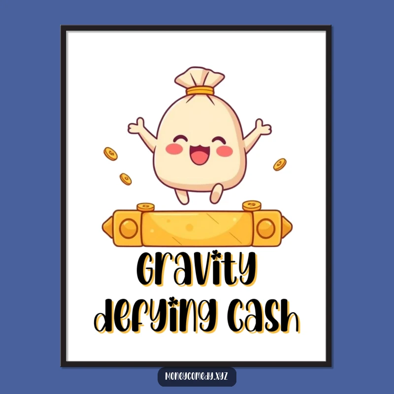 Funny Leaping Coin Poster: Decorate with Triumph, A Motivational Funny Gift