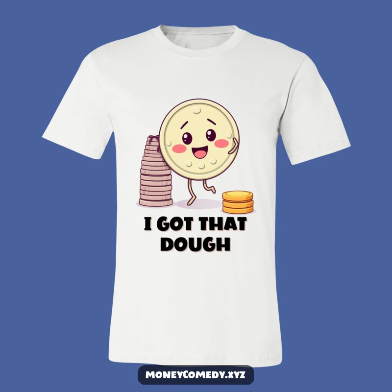 Funny Dancing Coin T-Shirt: Wear Your Wealthy Joy, A Perfect Funny Gift